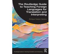 The Routledge Guide to Teaching Foreign Languages for Translation and Interpreting
