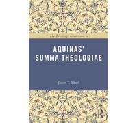 The Routledge Guidebook to Aquinas' Summa Theologiae (The Routledge Guides to the Great Books)