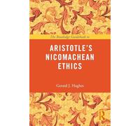 The Routledge Guidebook to Aristotle's Nicomachean Ethics – The Routledge Guides to the Great Books