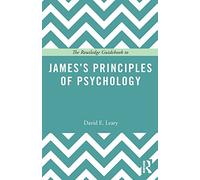 The Routledge Guidebook to James’s Principles of Psychology (The Routledge Guides to the Great Books)