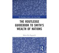 The Routledge Guidebook to Smith's Wealth of Nations (The Routledge Guides to the Great Books)