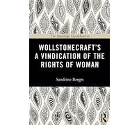 The Routledge Guidebook to Wollstonecraft's A Vindication of the Rights of Woman (The Routledge Guides to the Great Books)