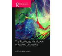 The Routledge Handbook of Applied Linguistics (Routledge Handbooks in Applied Linguistics)