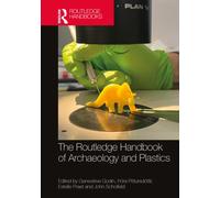 The Routledge Handbook of Archaeology and Plastics