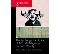 The Routledge Handbook of Artificial Intelligence, Law and Society