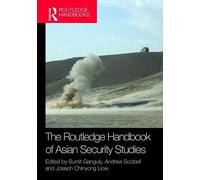 The Routledge Handbook of Asian Security Studies (Routledge Handbooks (Hardcover))