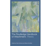 The Routledge Handbook of Attachment: Theory