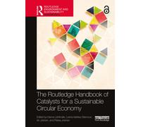 The Routledge Handbook of Catalysts for a Sustainable Circular Economy