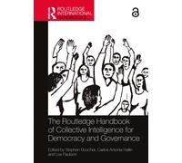 The Routledge Handbook of Collective Intelligence for Democracy and Governance