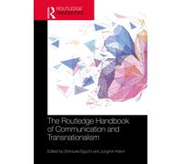 The Routledge Handbook of Communication and Transnationalism