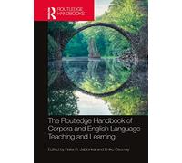 The Routledge Handbook of Corpora & English Language Teaching and Learning – Routledge Handbooks