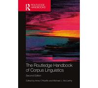 The Routledge Handbook of Corpus Linguistics (Routledge Handbooks in Applied Linguistics)