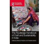 The Routledge Handbook of Craft and Sustainability in India