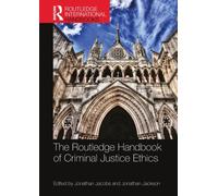 The Routledge Handbook of Criminal Justice Ethics
