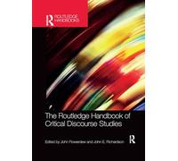 The Routledge Handbook of Critical Discourse Studies (Routledge Handbooks in Applied Linguistics)