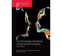 The Routledge Handbook of Discourse Processes: Second Edition (Routledge Handbooks in Linguistics)