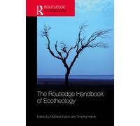 The Routledge Handbook of Ecotheology