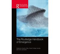 The Routledge Handbook of Emergence (Routledge Handbooks in Philosophy)