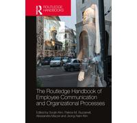 The Routledge Handbook of Employee Communication and Organizational Processes