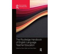 The Routledge Handbook of English Language Teacher Educ - Walsh, Steve - Paperback -13/06/2022