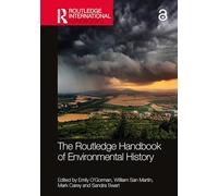 The Routledge Handbook of Environmental History – Routledge International Handbooks