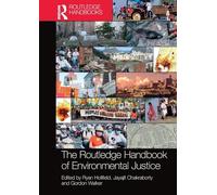 The Routledge Handbook of Environmental Justice (Routledge International Handbooks)