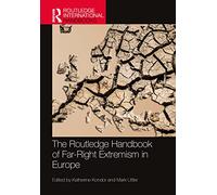 The Routledge Handbook of Far-Right Extremism in Europe (Routledge International Handbooks)