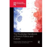 The Routledge Handbook of French Politics and Culture