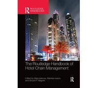 The Routledge Handbook of Hotel Chain Management