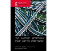 The Routledge Handbook of Indian Banking and Finance