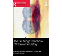 The Routledge Handbook of Information History
