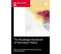 The Routledge Handbook of Information History