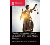 The Routledge Handbook of Justice and Home Affairs Research (Routledge International Handbooks)