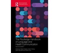 The Routledge Handbook of Language and Health Communication