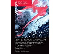 The Routledge Handbook of Language and Intercultural Communication (Routledge Handbooks in Applied Linguistics)
