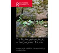 The Routledge Handbook of Language and Trauma