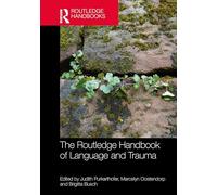 The Routledge Handbook of Language and Trauma (Routledge Handbooks in Applied Linguistics)