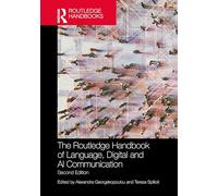 The Routledge Handbook of Language, Digital and AI Communication (Routledge Handbooks in Applied Linguistics)