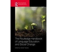 The Routledge Handbook of Language Education and Social Change