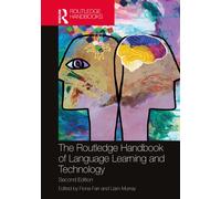 The Routledge Handbook of Language Learning and Technology