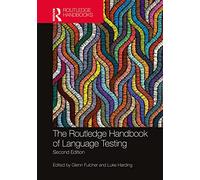 The Routledge Handbook of Language Testing (Routledge Handbooks in Applied Linguistics)