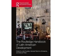 The Routledge Handbook of Latin American Development (Routledge International Handbooks)