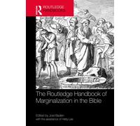The Routledge Handbook of Marginalization in the Bible