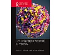 The Routledge Handbook of Modality (Routledge Handbooks in Philosophy)