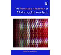 The Routledge Handbook of Multimodal Analysis