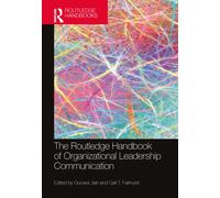 The Routledge Handbook of Organizational Leadership Communication