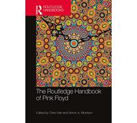 The Routledge Handbook of Pink Floyd (Routledge Music Handbooks)