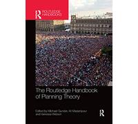The Routledge Handbook of Planning Theory