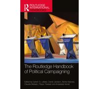 The Routledge Handbook of Political Campaigning
