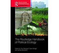 The Routledge Handbook of Political Ecology (Routledge International Handbooks)